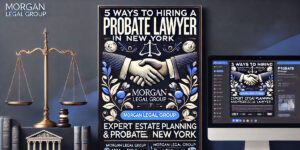 5 Ways to Hiring a Probate Lawyer in New York