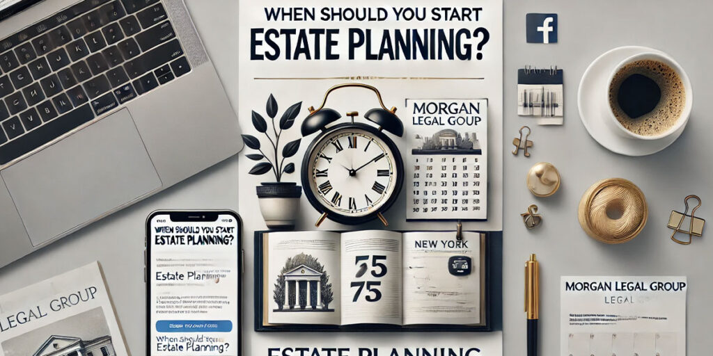 When Should You Start Estate Planning?