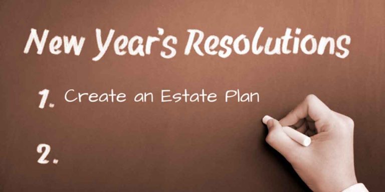 Estate Planning New Year’s Resolutions: Resolve To Plan Better