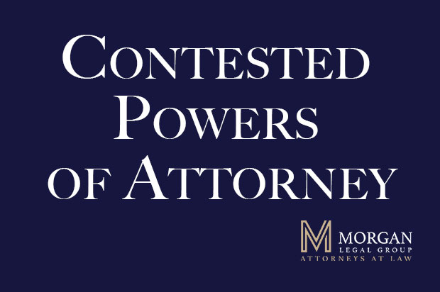 Contested Powers of Attorney