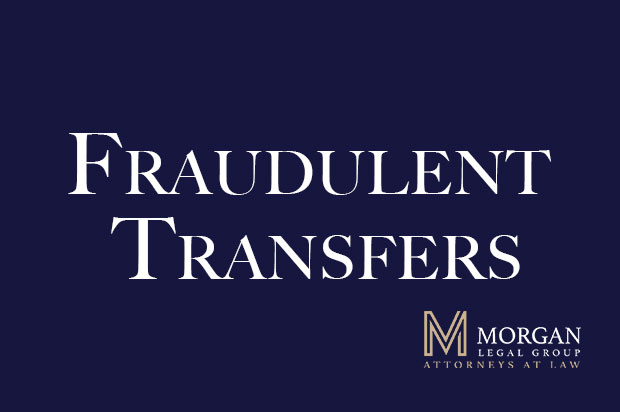 Fraudulent Transfer Attorney