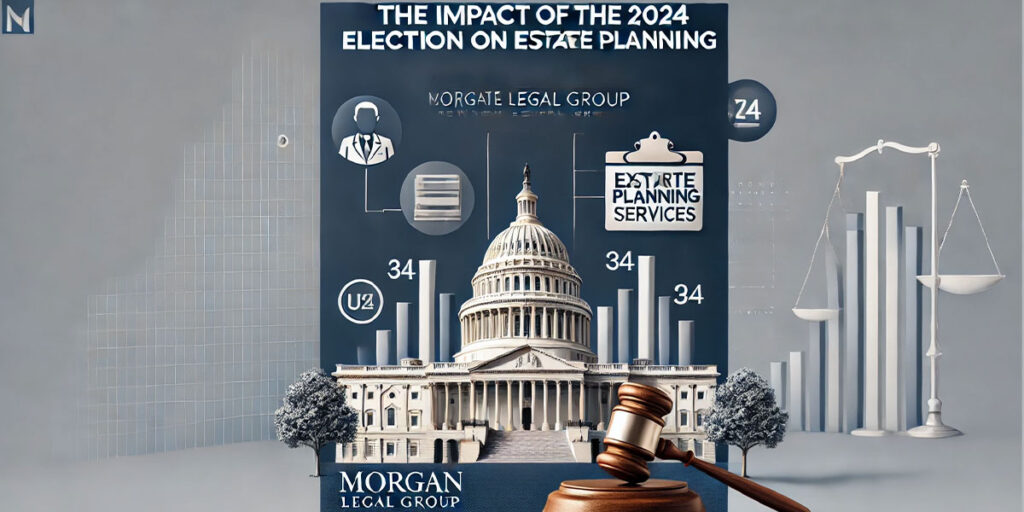 The Impact of the 2024 Election on Estate Planning